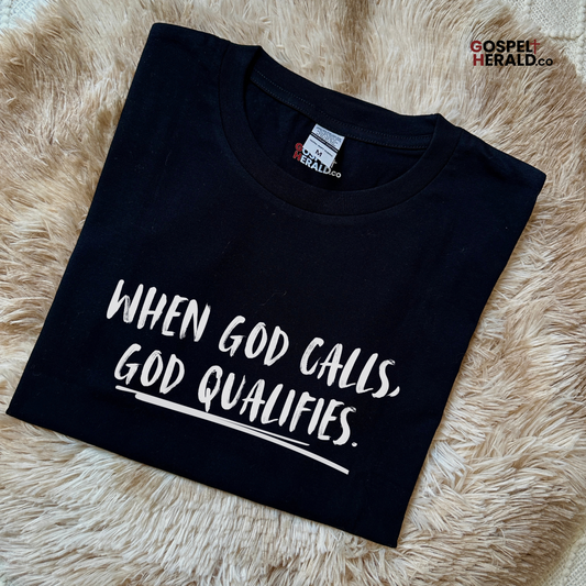 When God calls, God Qualifies | Unisex Christian Shirt