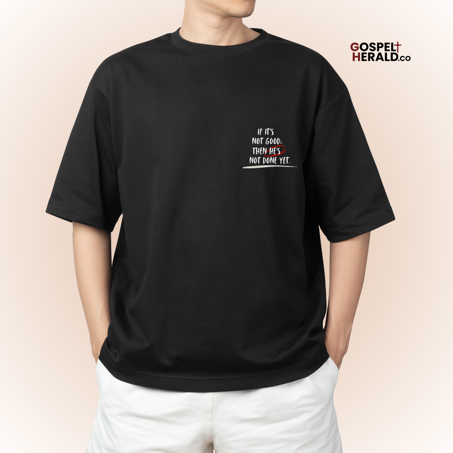 If it's not good then It's not done yet | Unisex Christian Statement Shirt