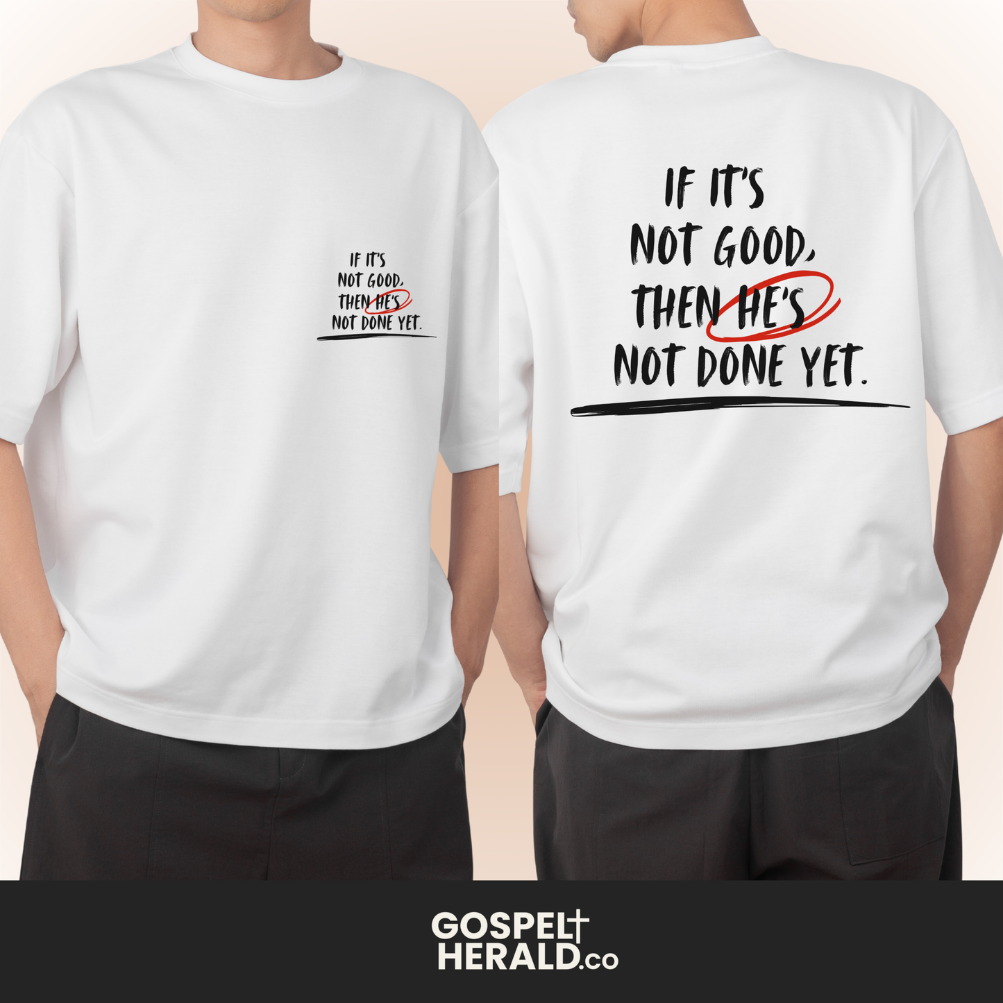If it's not good then It's not done yet | Unisex Christian Statement Shirt