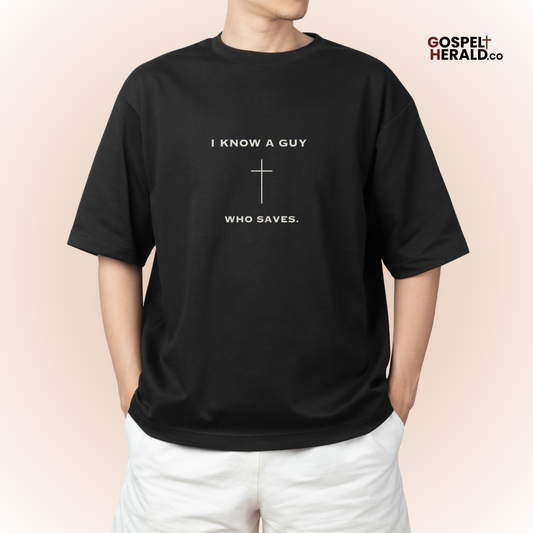 I know a guy who saves Christian Unisex Statement Shirt | Streetwear Cotton Minimalist Shirt